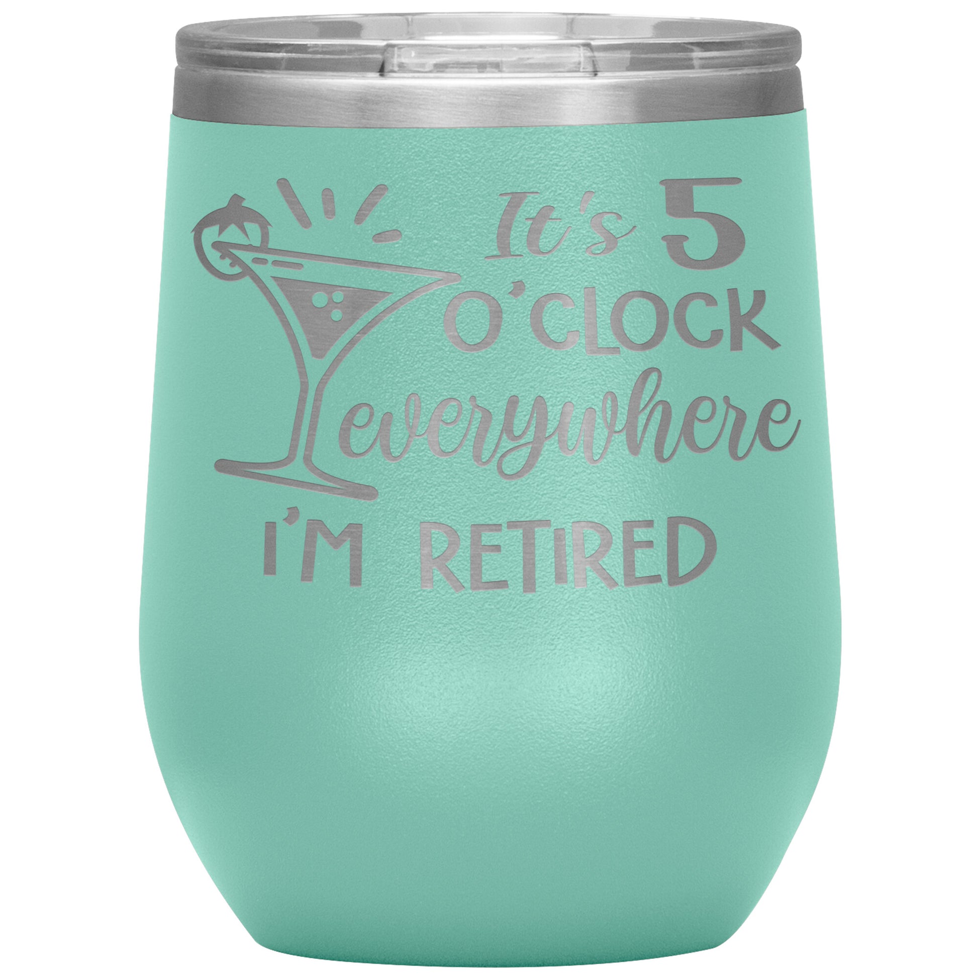 It's 5 O'clock Everywhere I'm Retired Tumbler