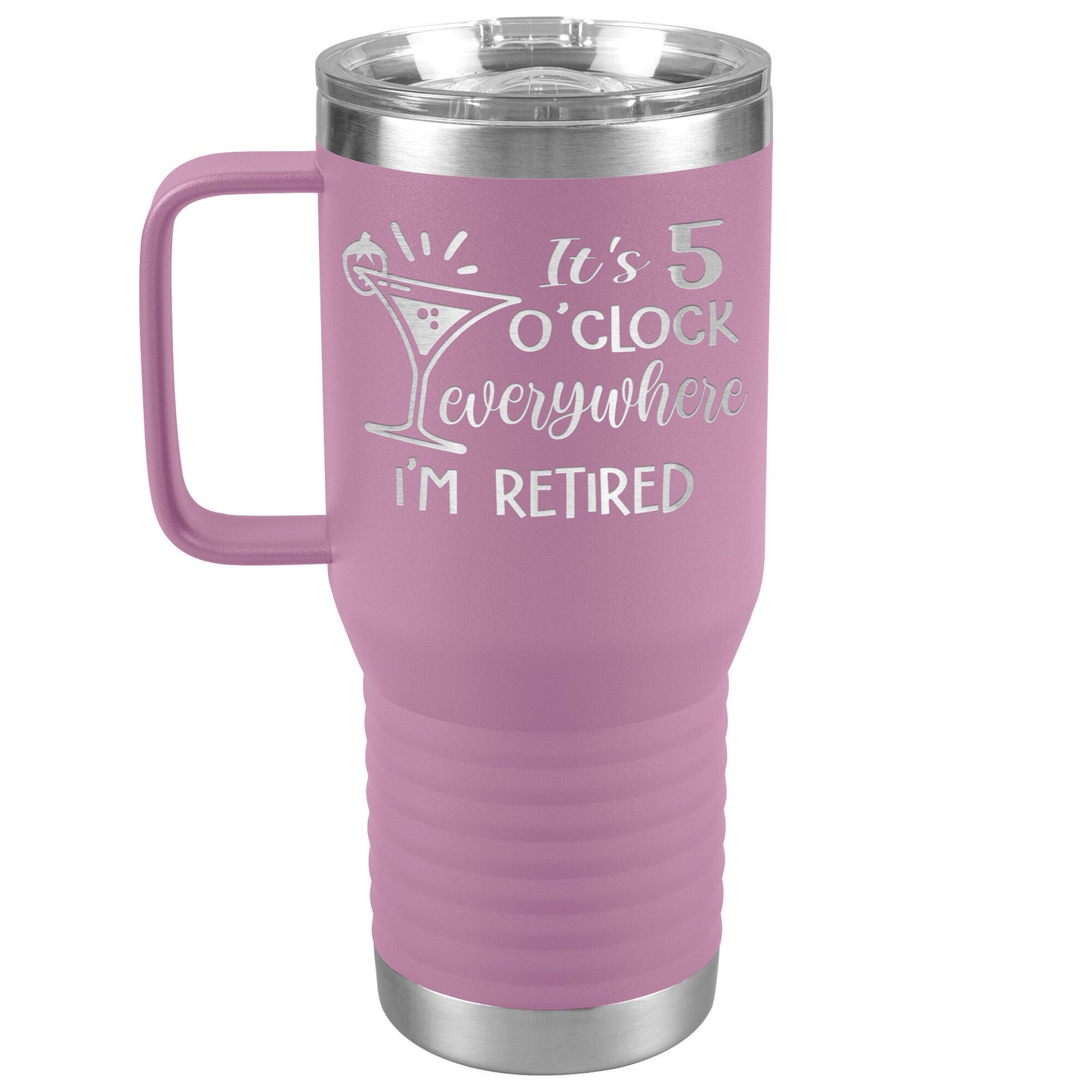 It's 5 O'clock Everywhere I'm Retired Tumbler