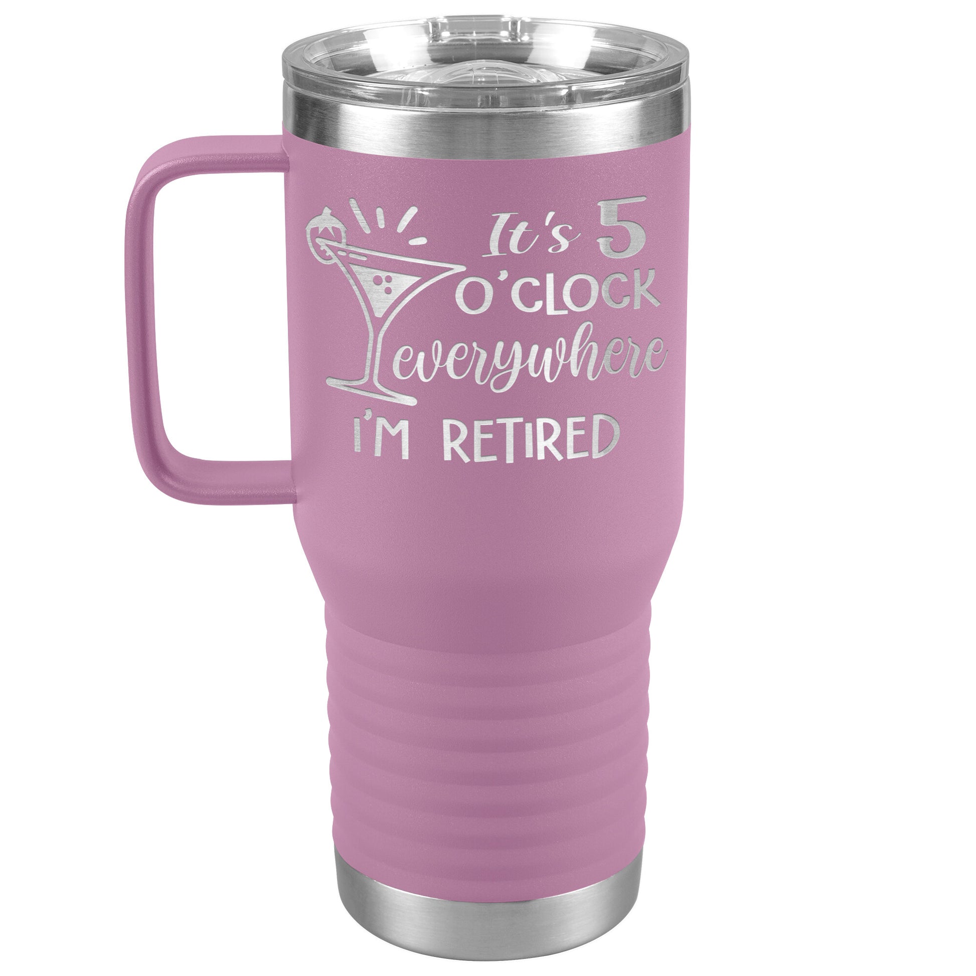 It's 5 O'clock Everywhere I'm Retired Tumbler