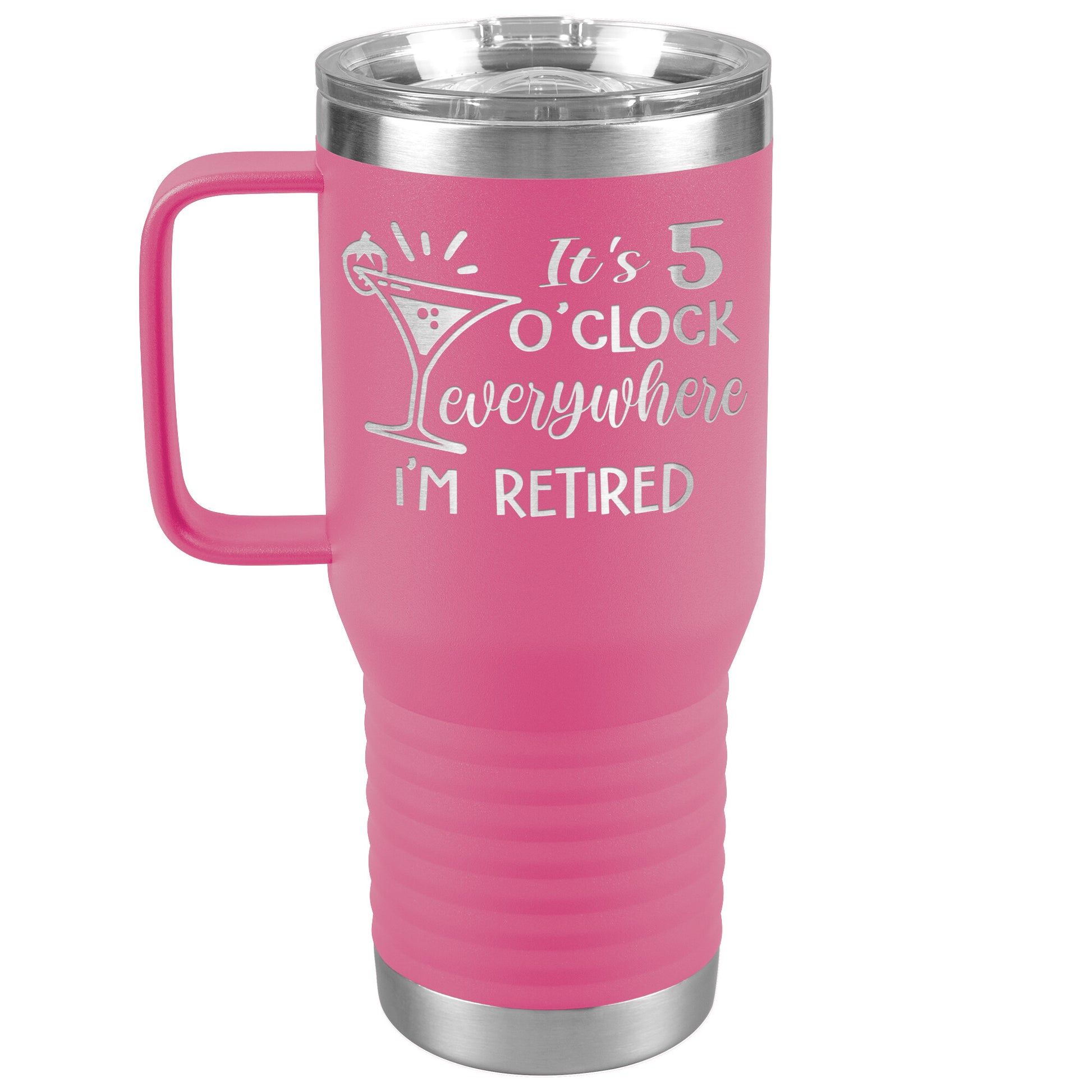 It's 5 O'clock Everywhere I'm Retired Tumbler