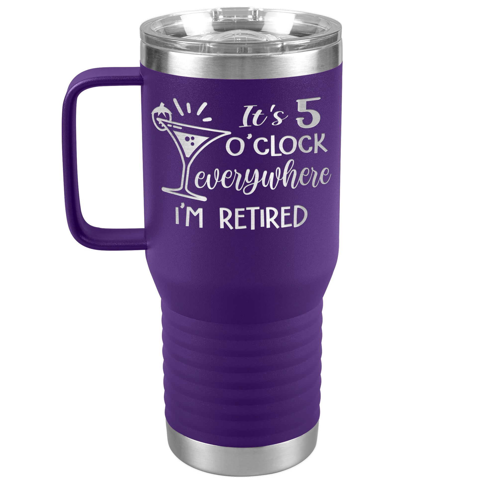 It's 5 O'clock Everywhere I'm Retired Tumbler