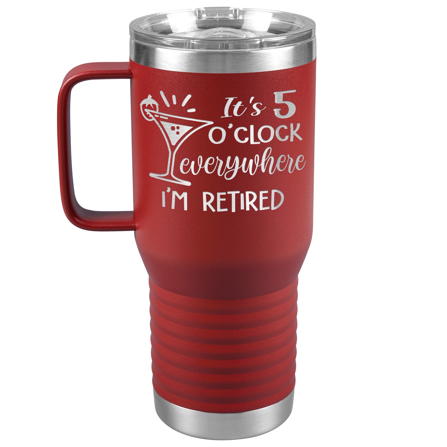 It's 5 O'clock Everywhere I'm Retired Tumbler