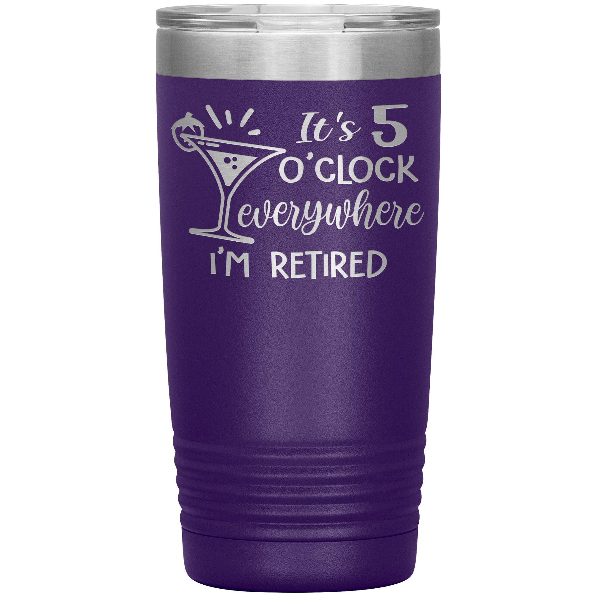 It's 5 O'clock Everywhere I'm Retired Tumbler