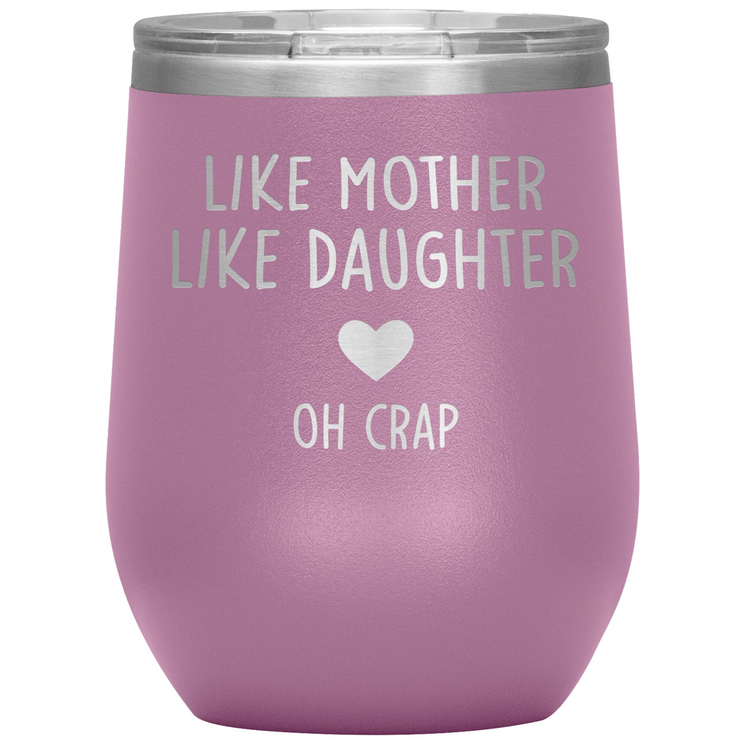 Like Mother Like Daughter Oh Crap Tumbler