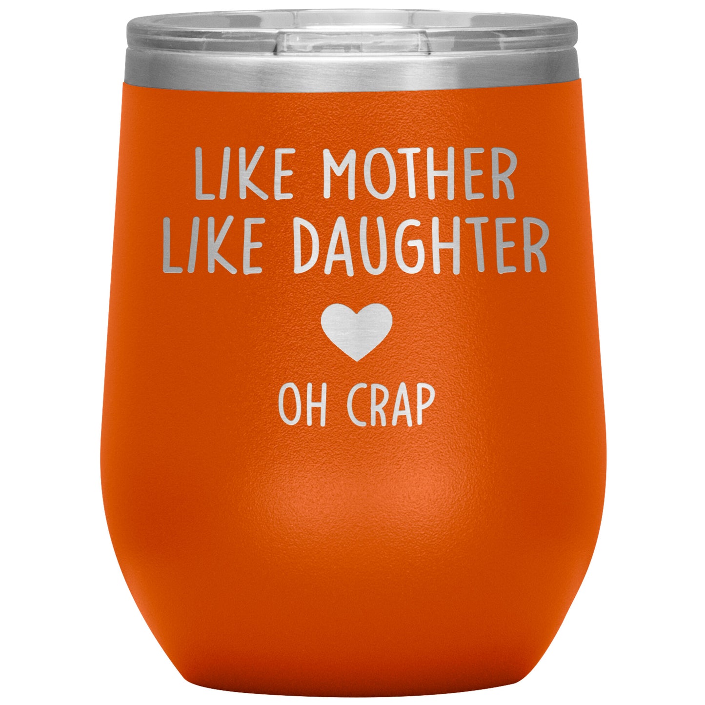 Like Mother Like Daughter Oh Crap Tumbler