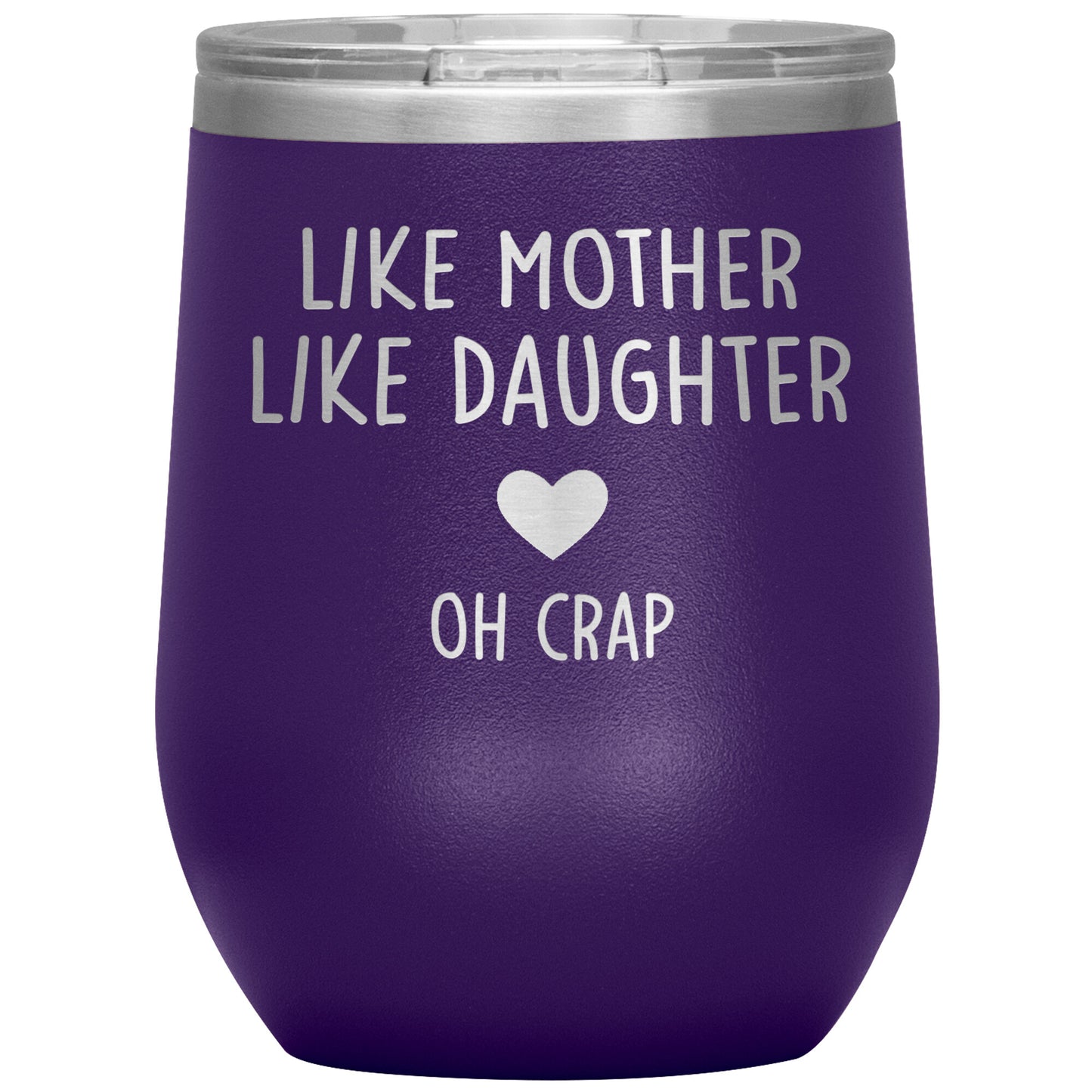 Like Mother Like Daughter Oh Crap Tumbler