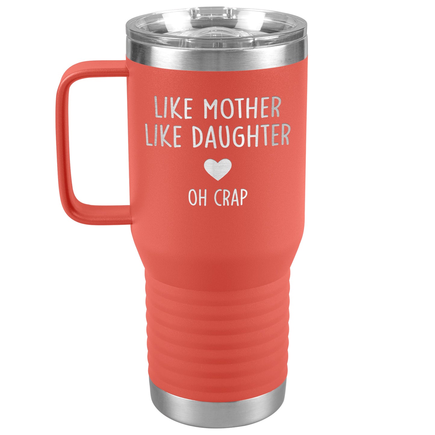 Like Mother Like Daughter Oh Crap Tumbler