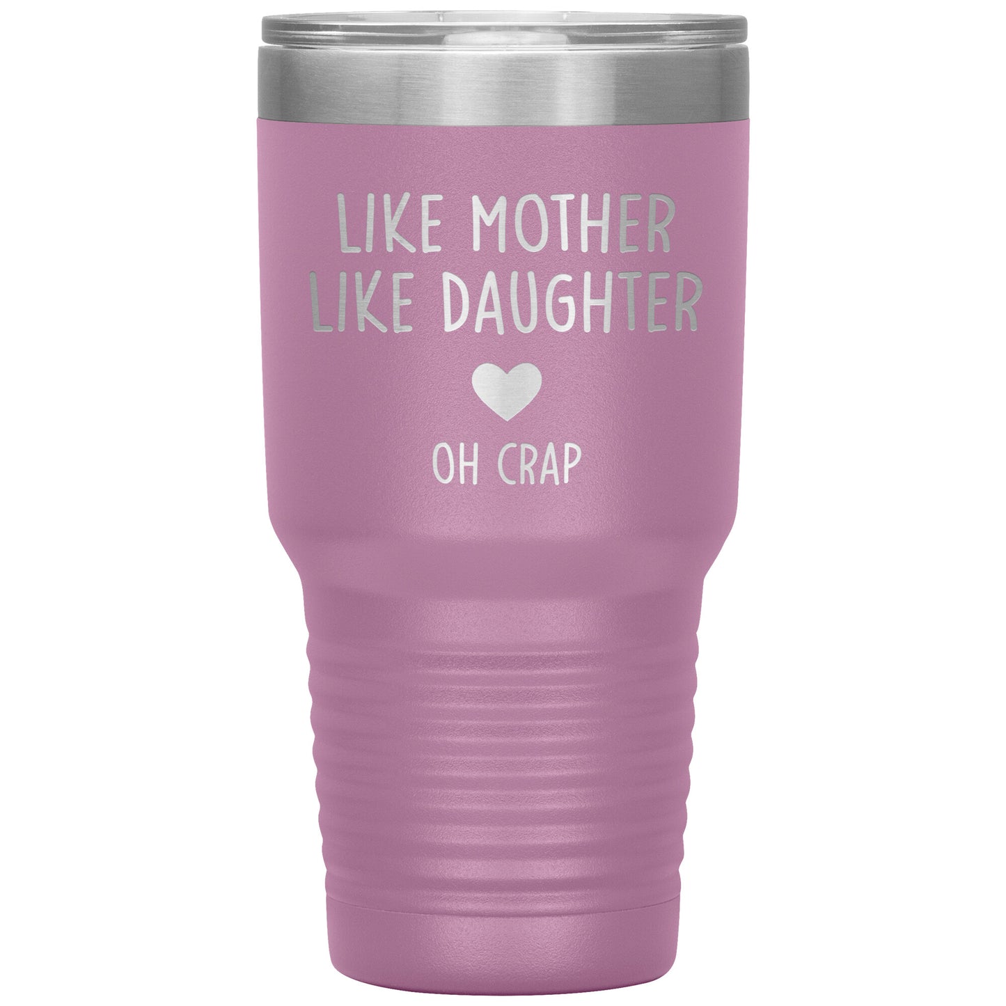 Like Mother Like Daughter Oh Crap Tumbler