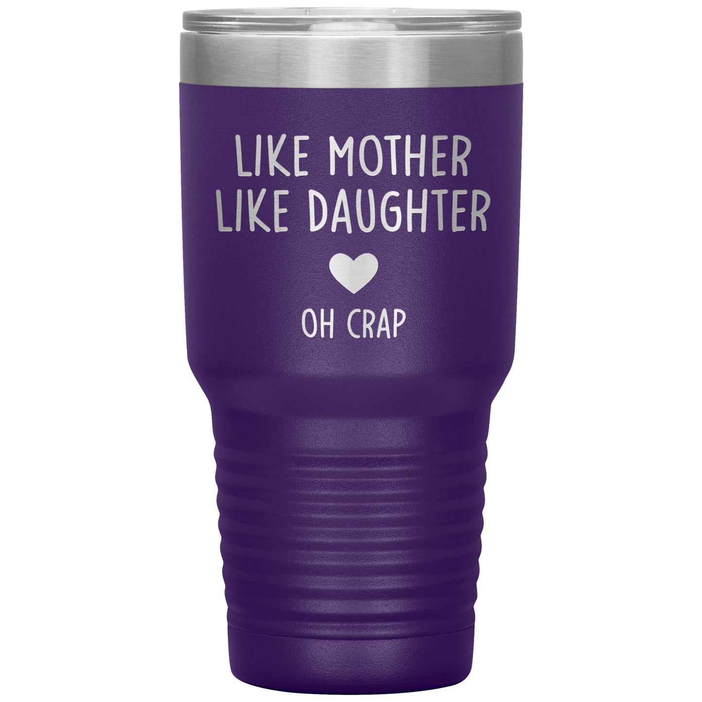 Like Mother Like Daughter Oh Crap Tumbler