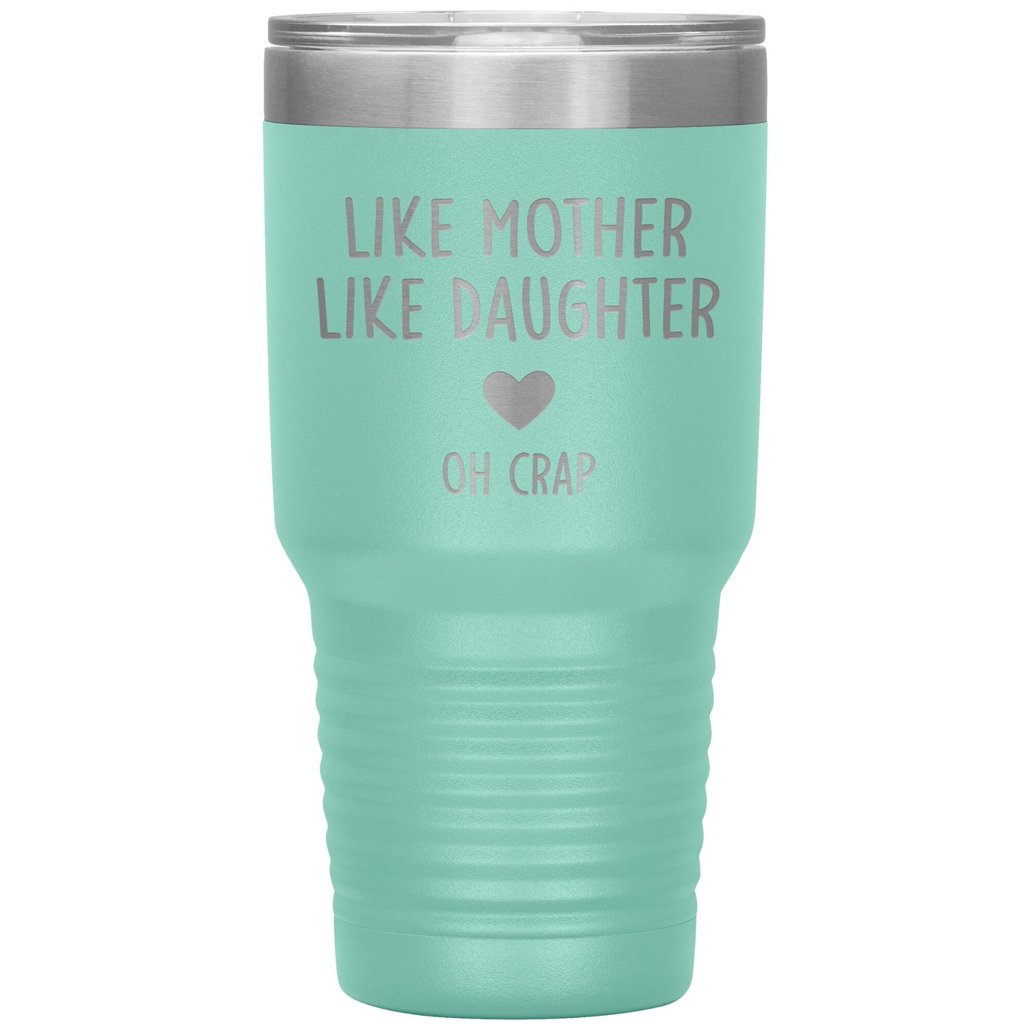 Like Mother Like Daughter Oh Crap Tumbler