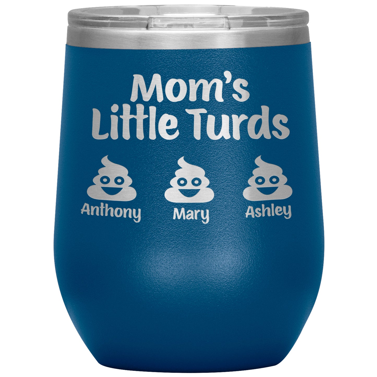 Mom's Little Turds Tumbler
