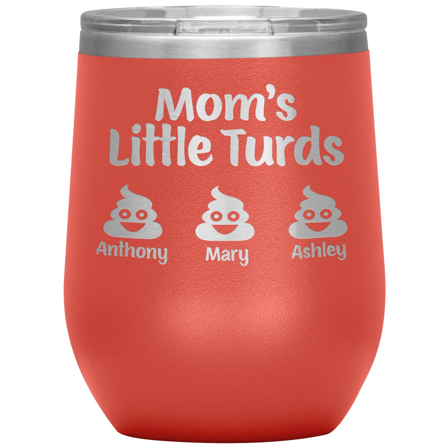 Mom's Little Turds Tumbler