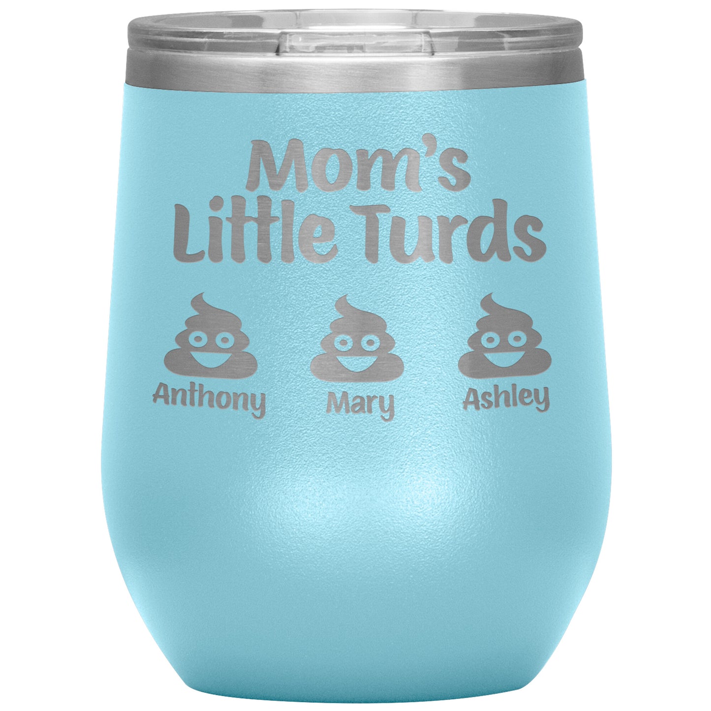 Mom's Little Turds Tumbler
