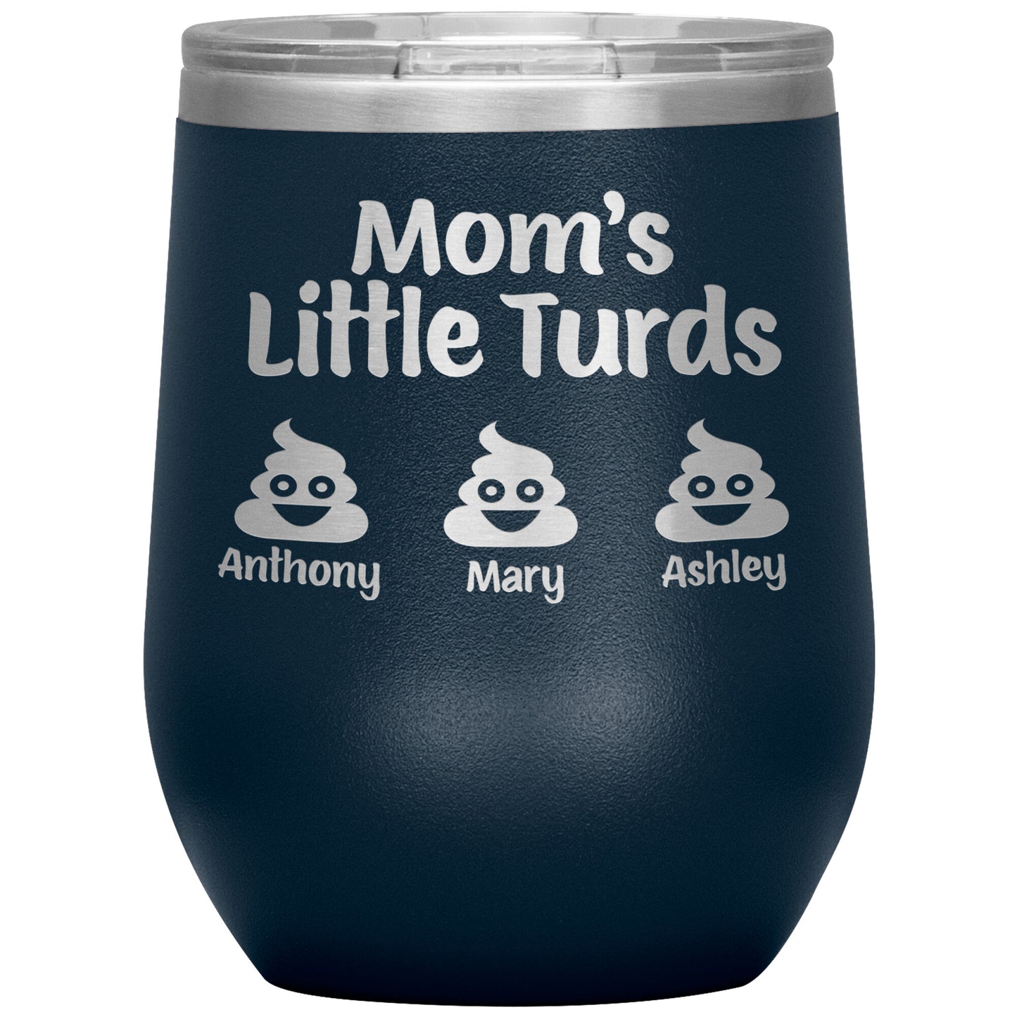Mom's Little Turds Tumbler