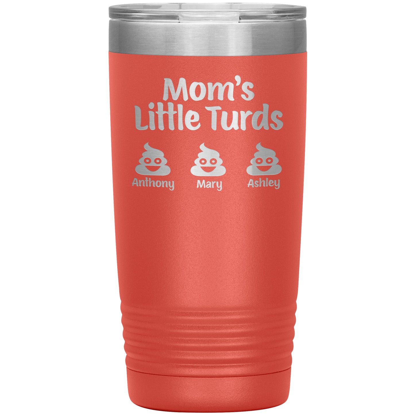 Mom's Little Turds Tumbler