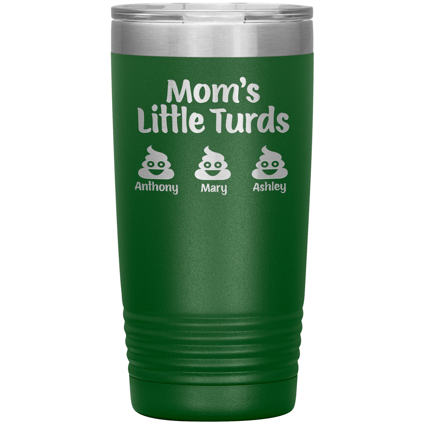 Mom's Little Turds Tumbler