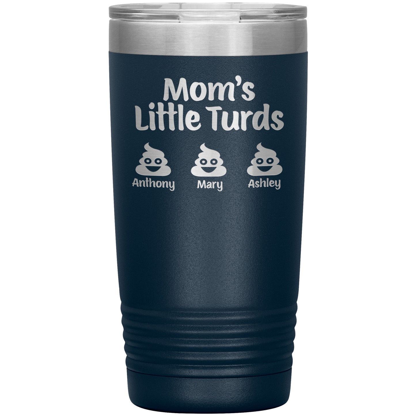 Mom's Little Turds Tumbler