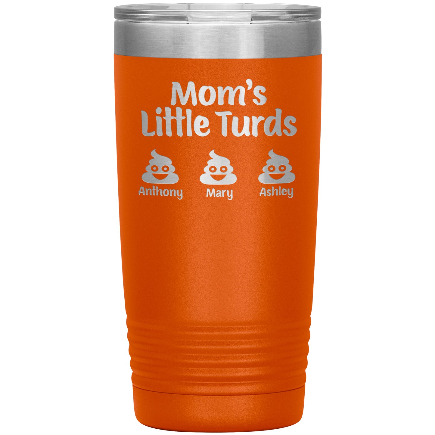 Mom's Little Turds Tumbler