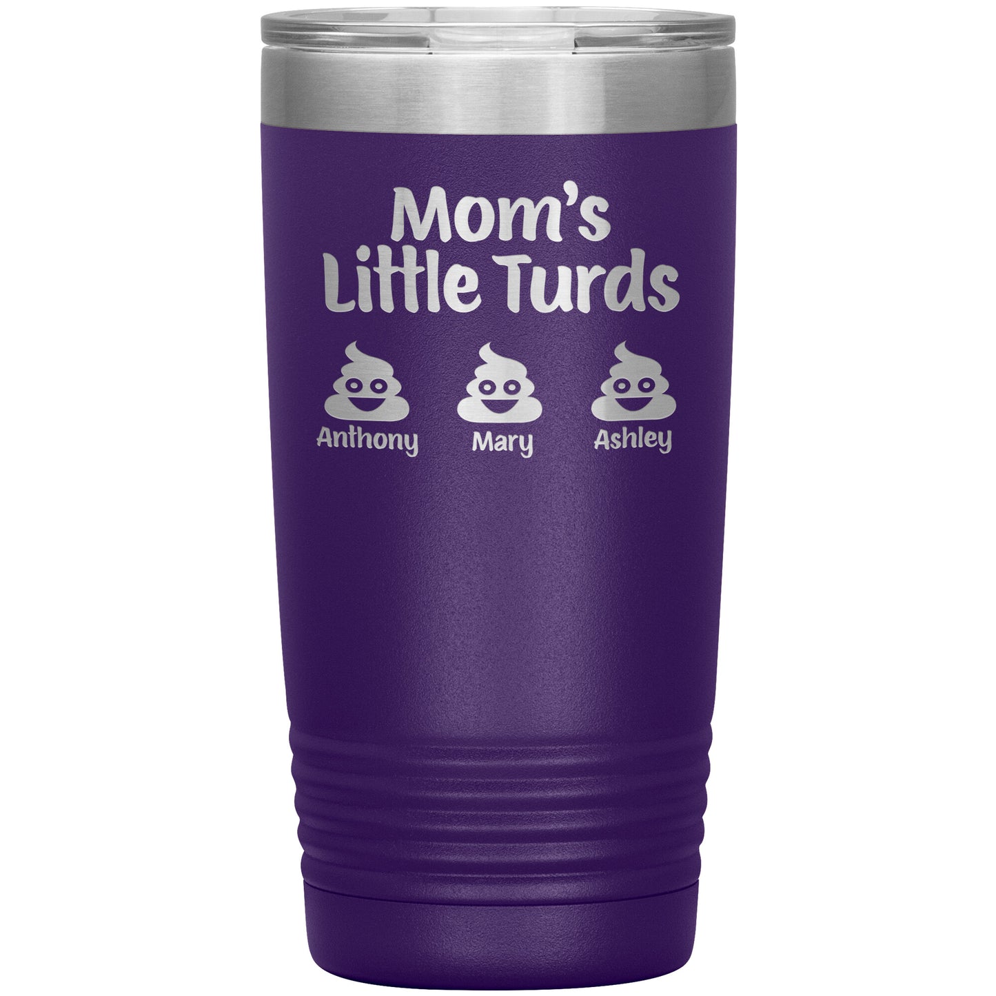 Mom's Little Turds Tumbler