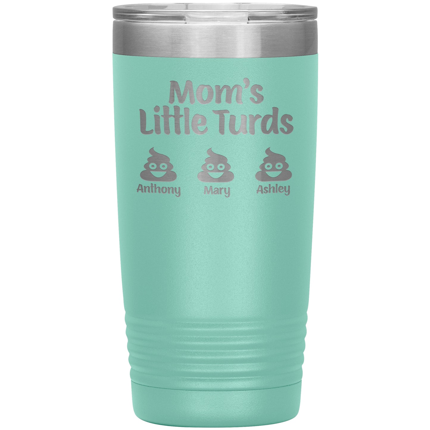 Mom's Little Turds Tumbler