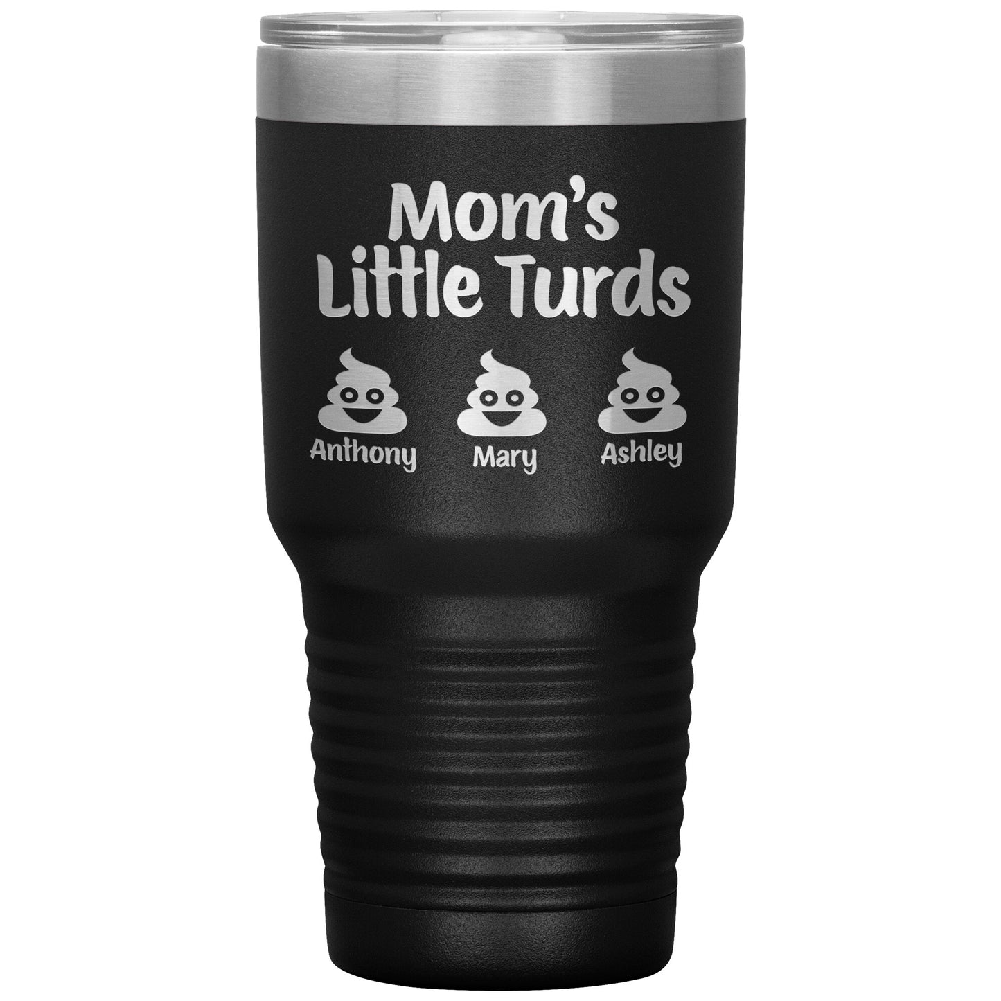 Mom's Little Turds Tumbler
