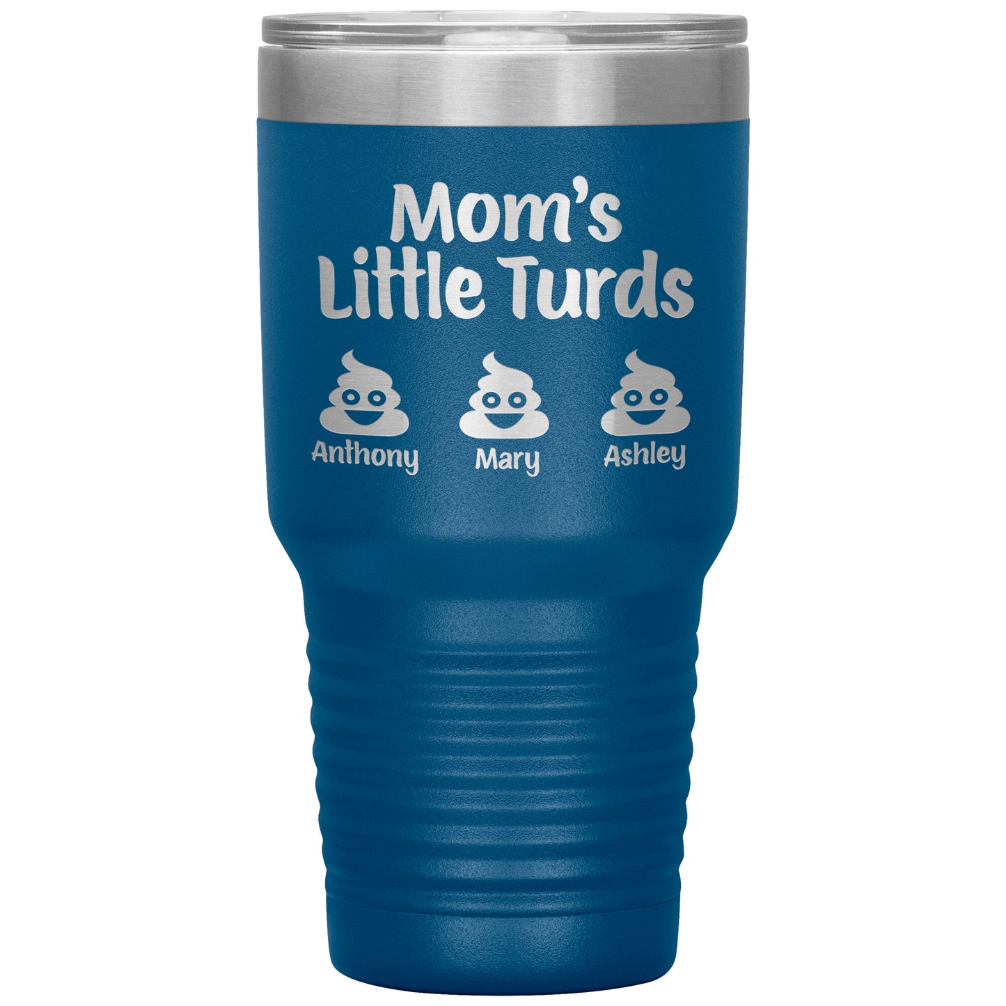Mom's Little Turds Tumbler