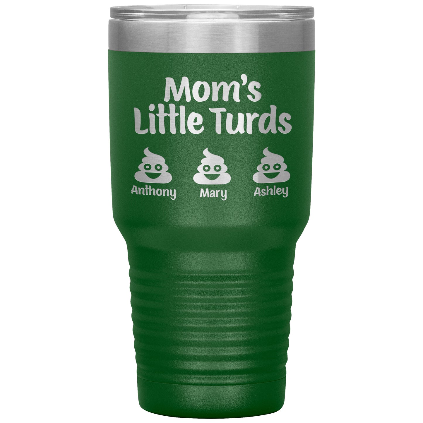 Mom's Little Turds Tumbler