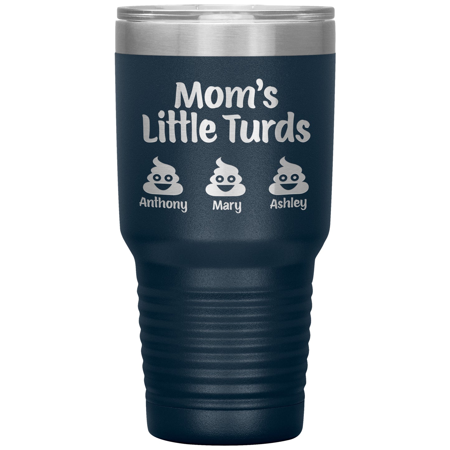Mom's Little Turds Tumbler