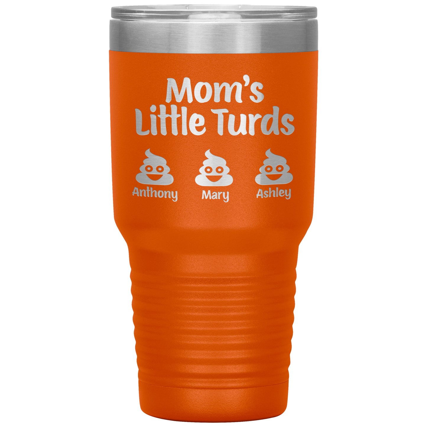 Mom's Little Turds Tumbler