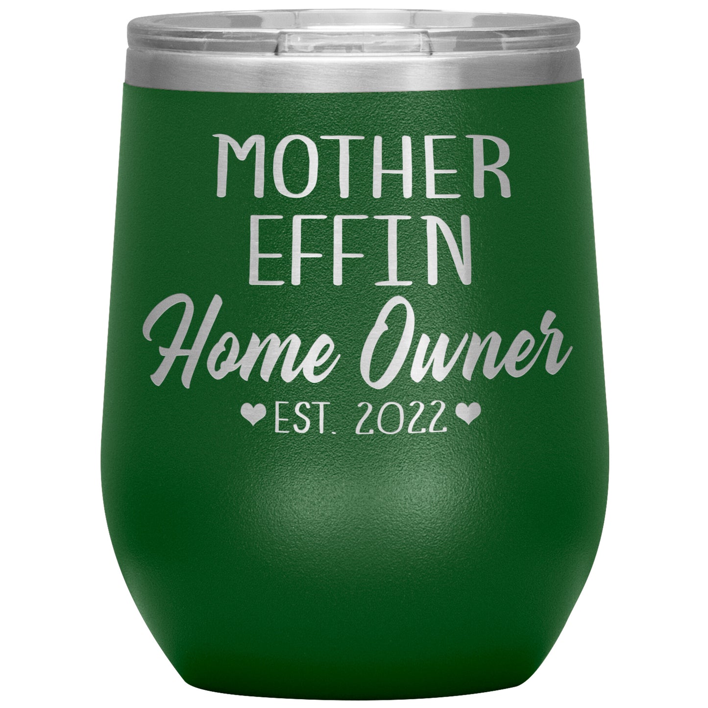 Mother Effin' Homeowner Est Tumbler