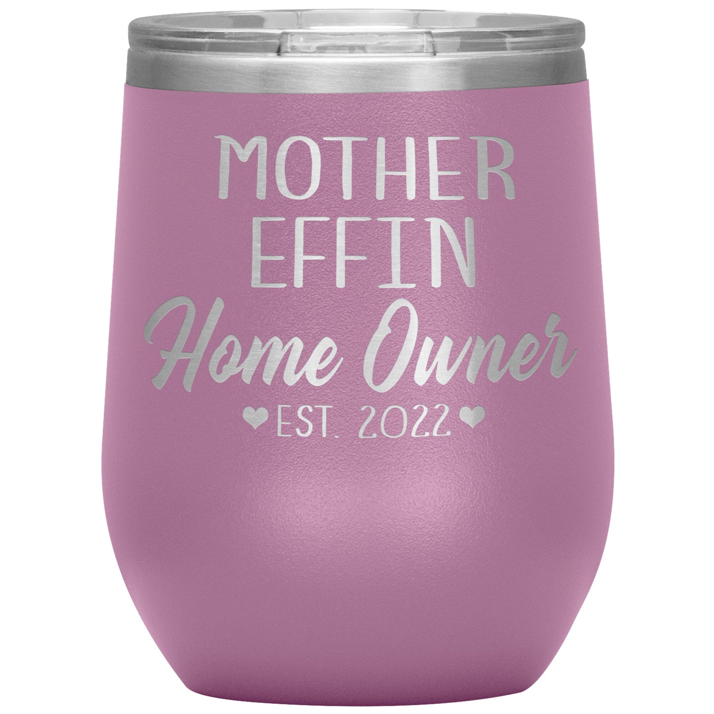 Mother Effin' Homeowner Est Tumbler