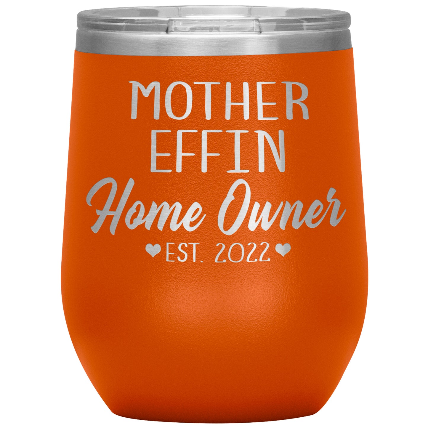 Mother Effin' Homeowner Est Tumbler