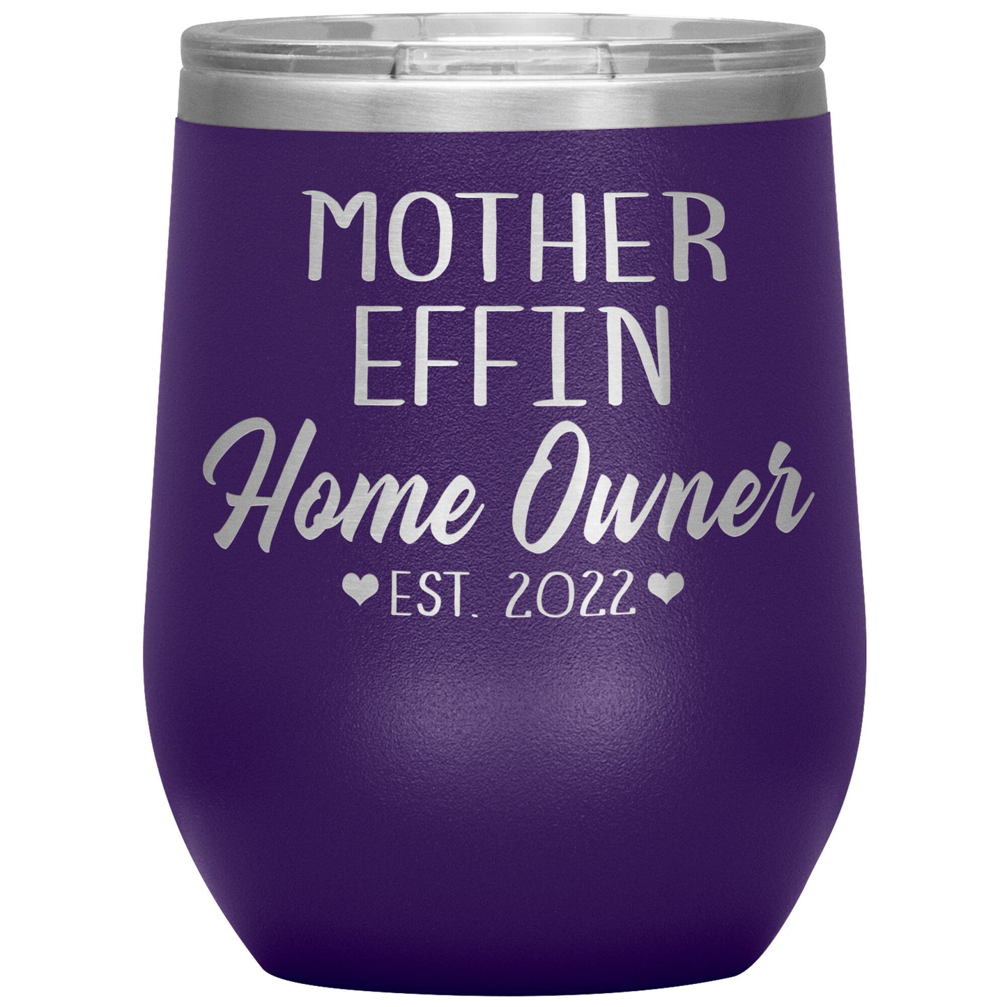 Mother Effin' Homeowner Est Tumbler