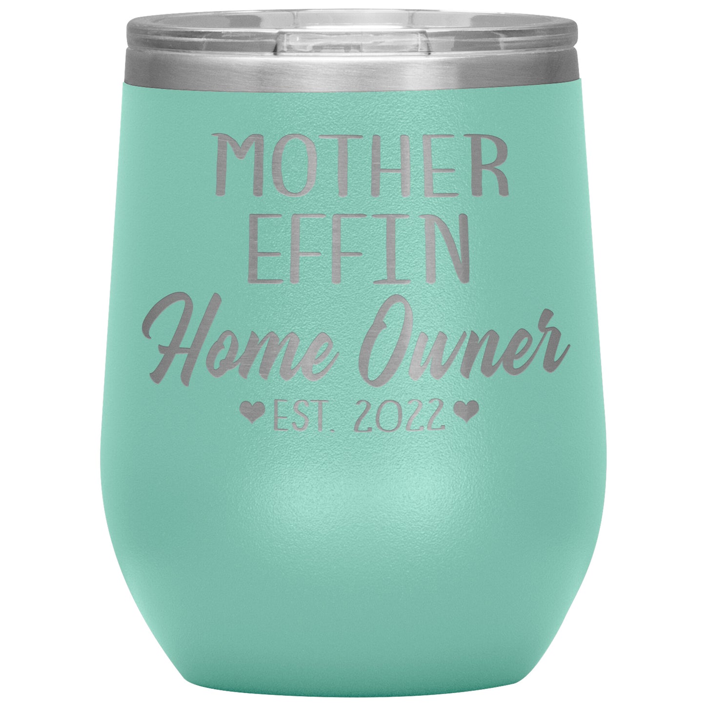 Mother Effin' Homeowner Est Tumbler