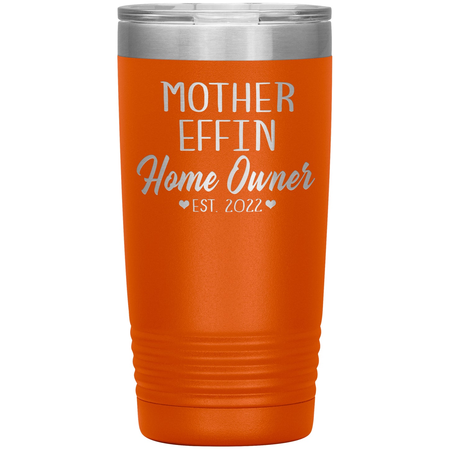Mother Effin' Homeowner Est Tumbler
