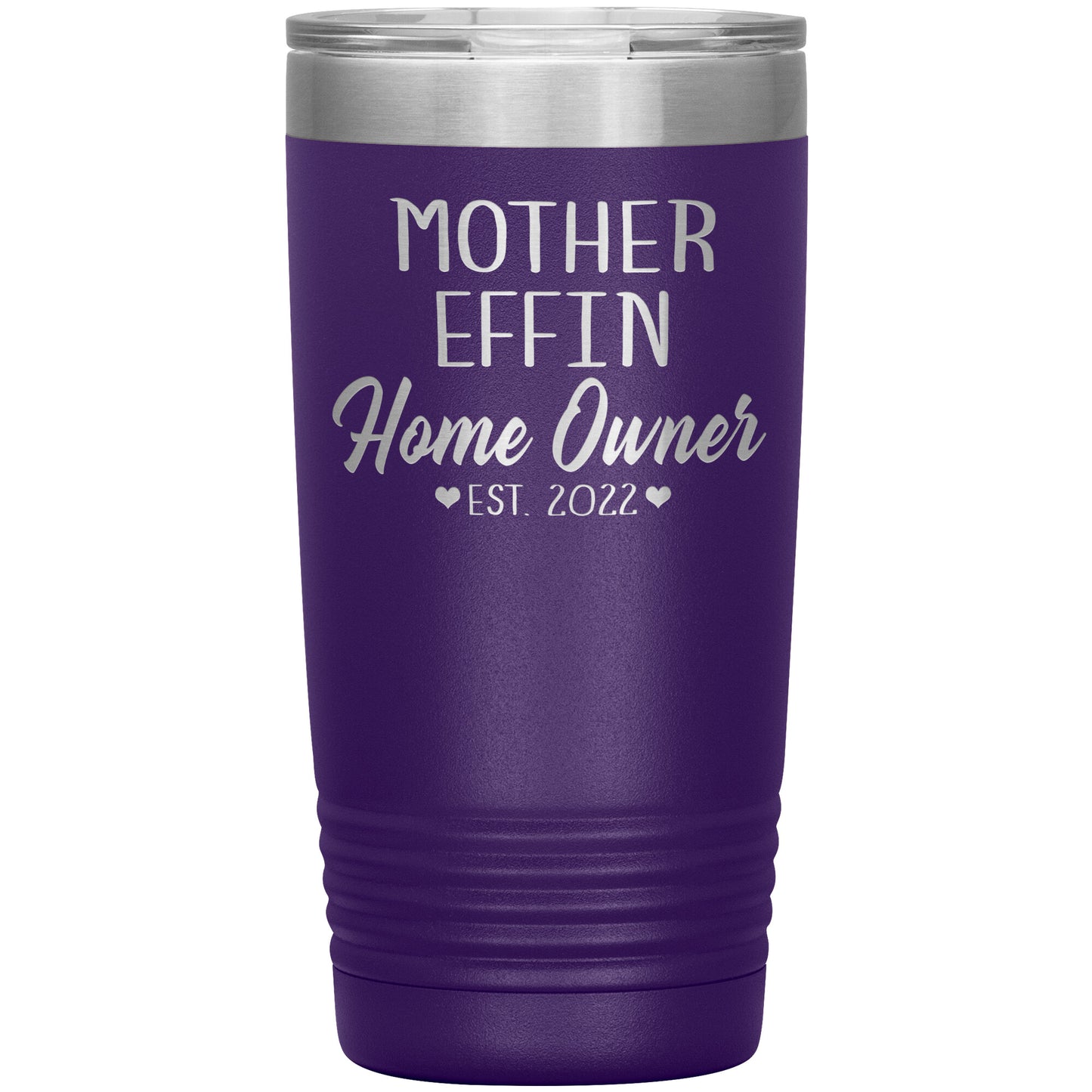 Mother Effin' Homeowner Est Tumbler