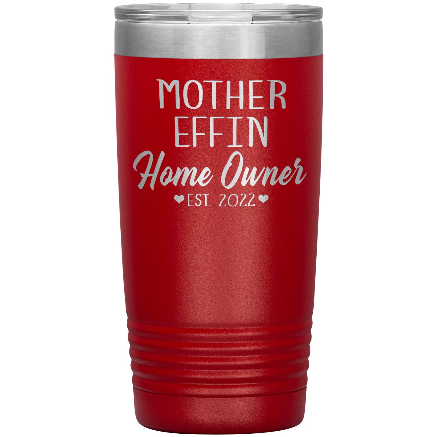 Mother Effin' Homeowner Est Tumbler