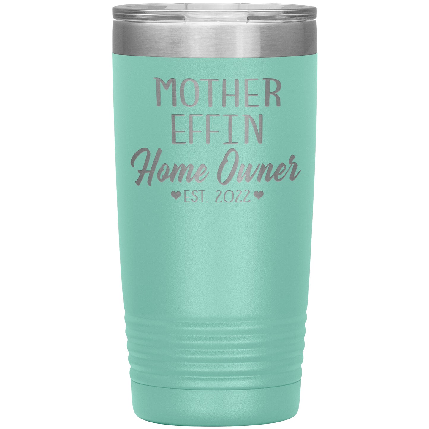 Mother Effin' Homeowner Est Tumbler