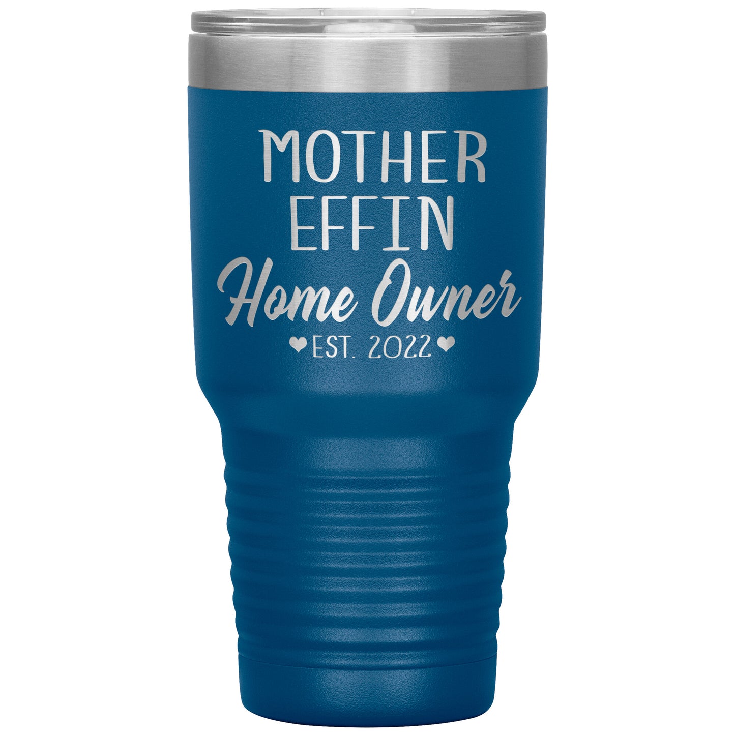 Mother Effin' Homeowner Est Tumbler