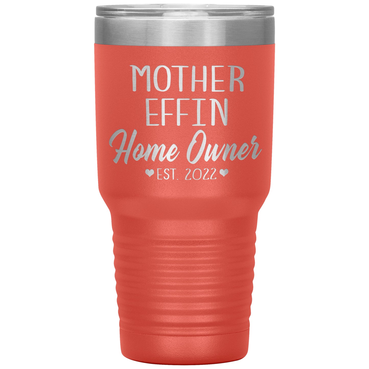 Mother Effin' Homeowner Est Tumbler