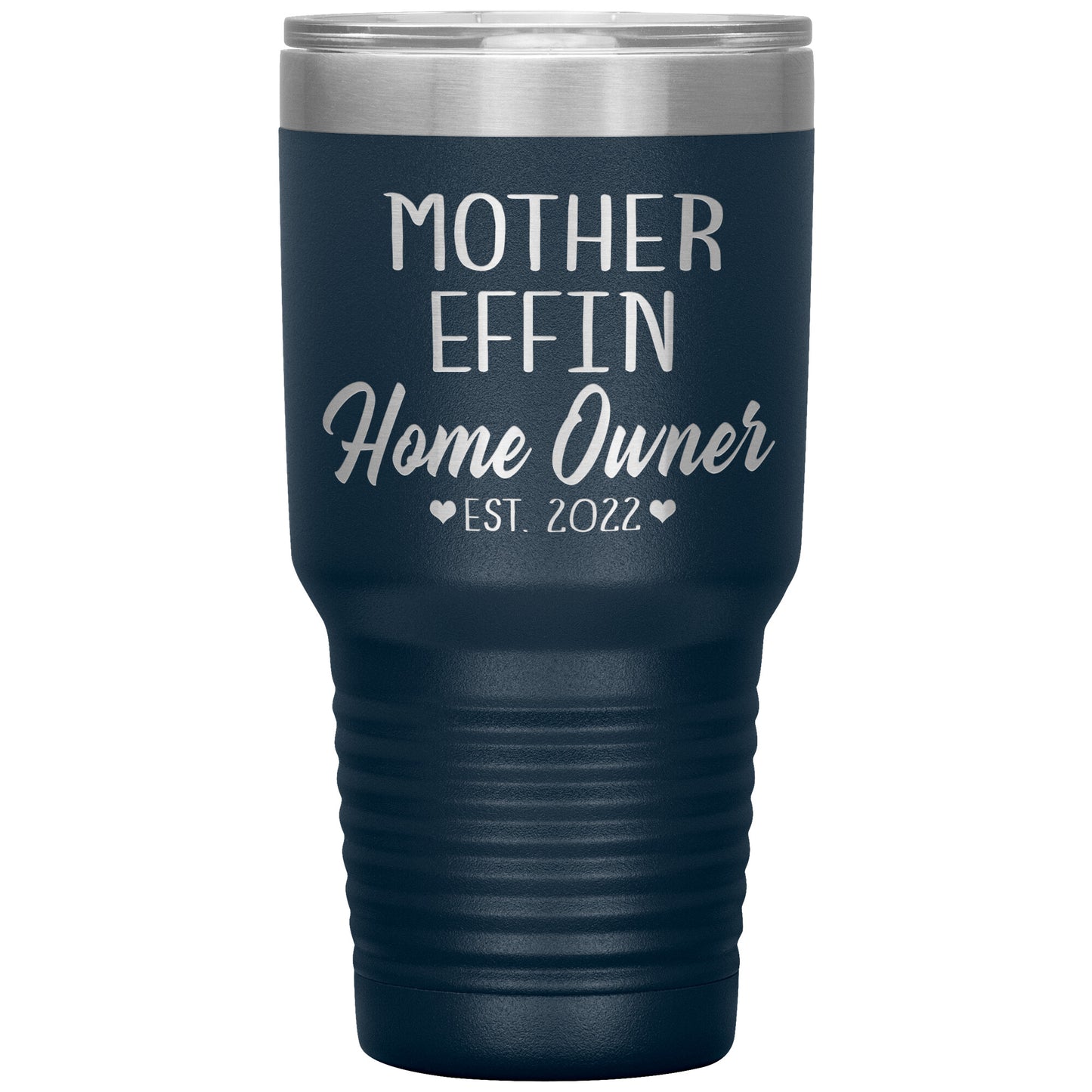 Mother Effin' Homeowner Est Tumbler