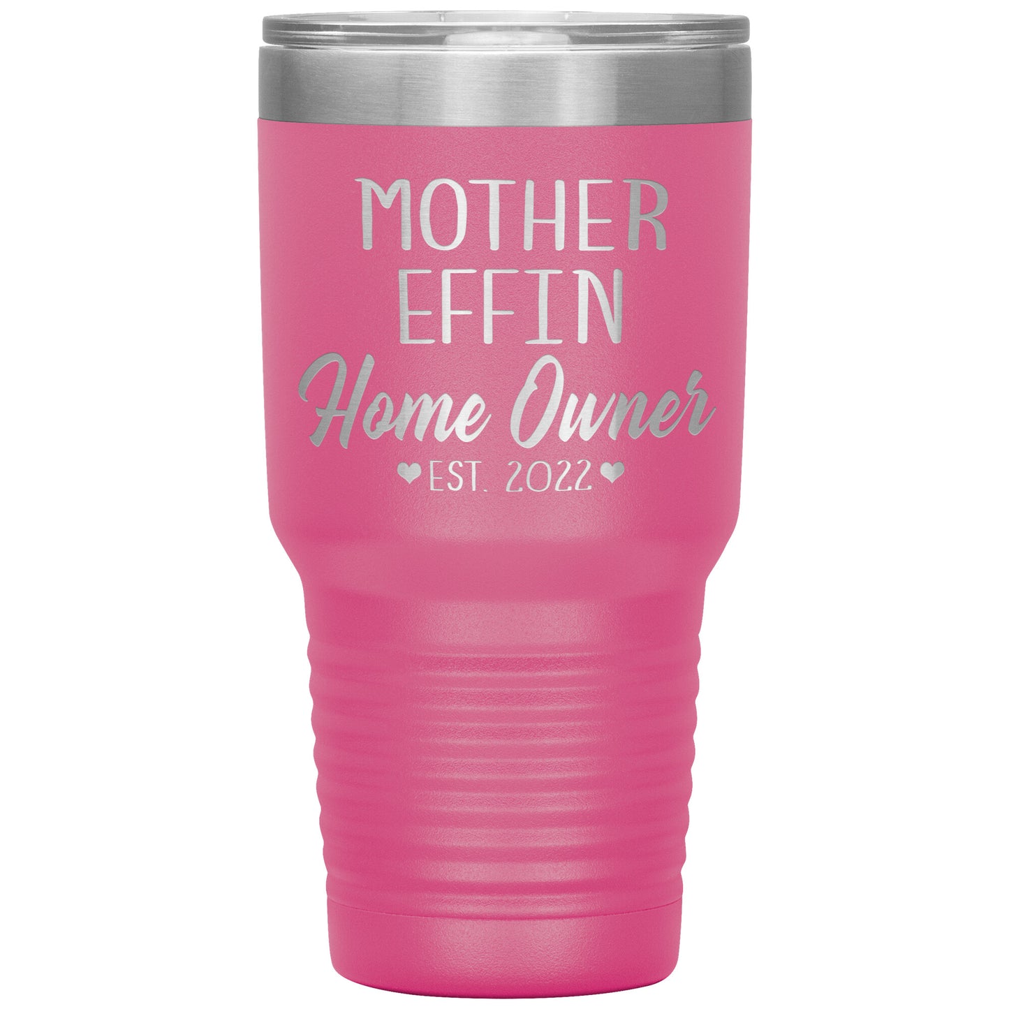 Mother Effin' Homeowner Est Tumbler