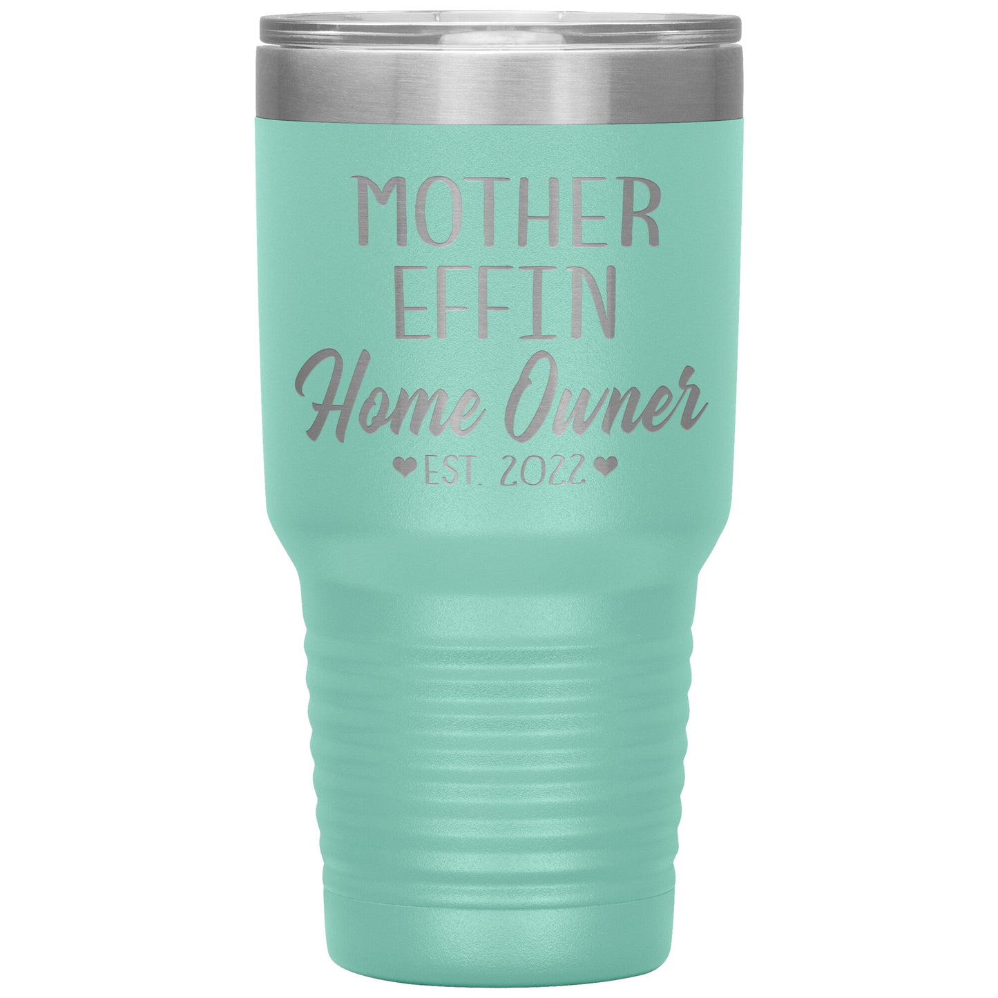 Mother Effin' Homeowner Est Tumbler