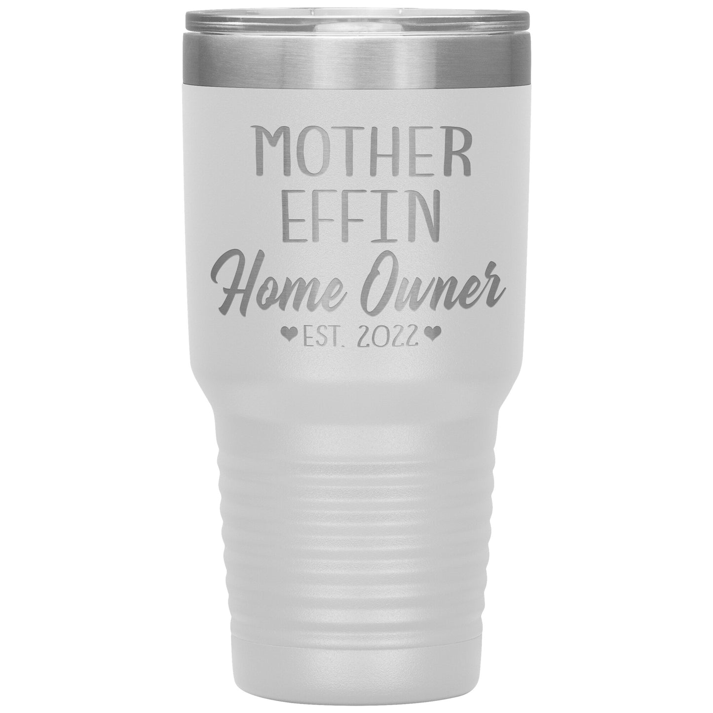 Mother Effin' Homeowner Est Tumbler
