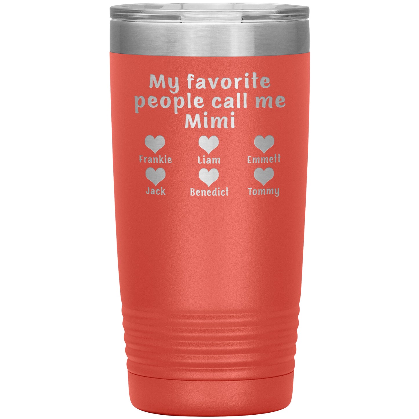 My Favorite People Call Me Mimi Tumbler