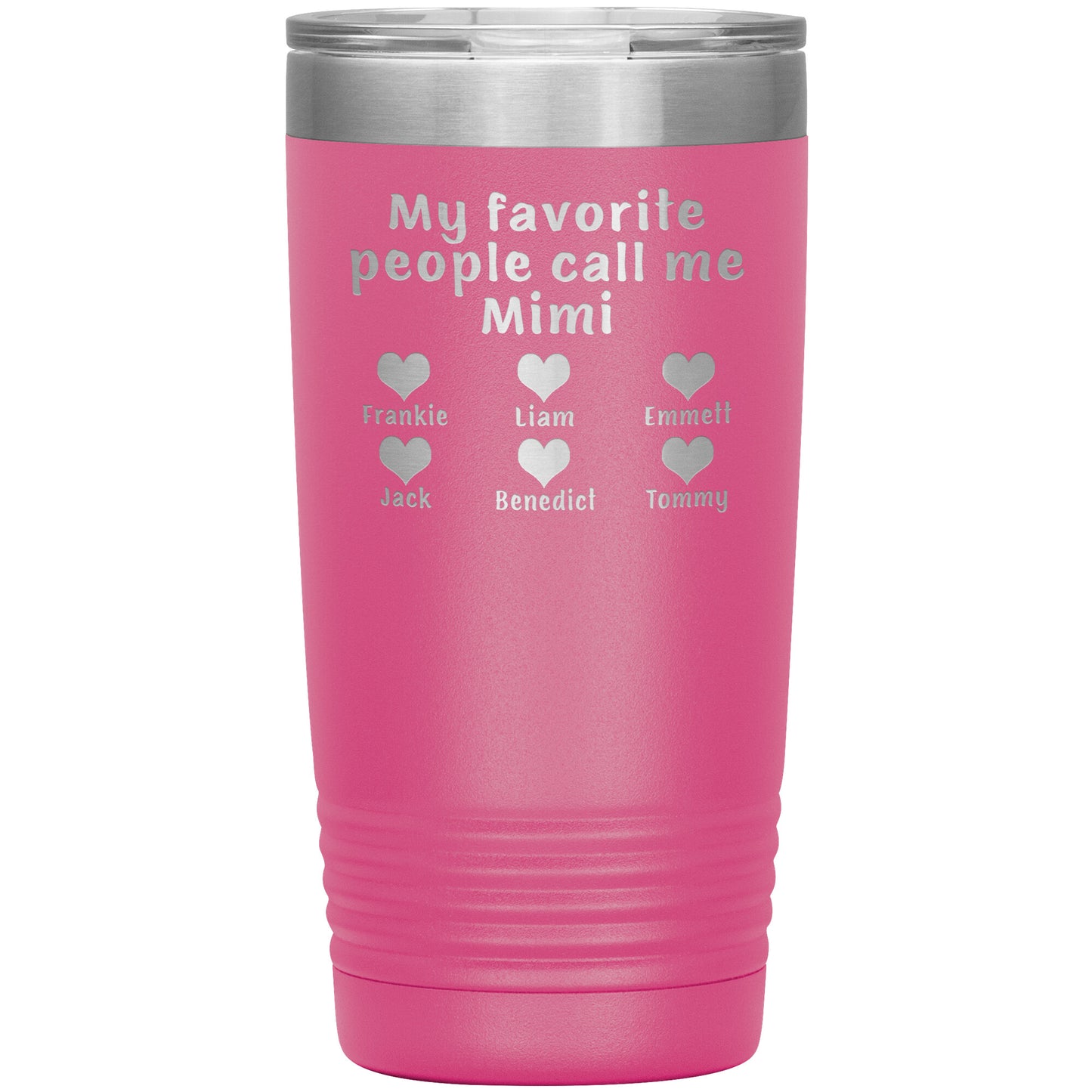 My Favorite People Call Me Mimi Tumbler