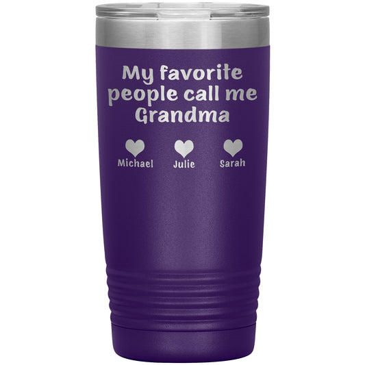 My Favorite People Call Me Grandma Tumbler