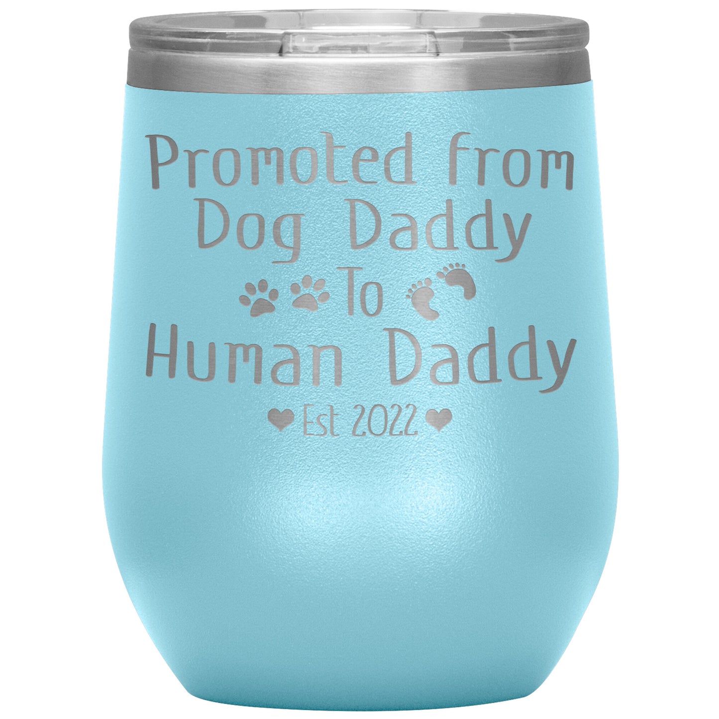 Promoted from Dog to Human Daddy Est 2022 Tumbler
