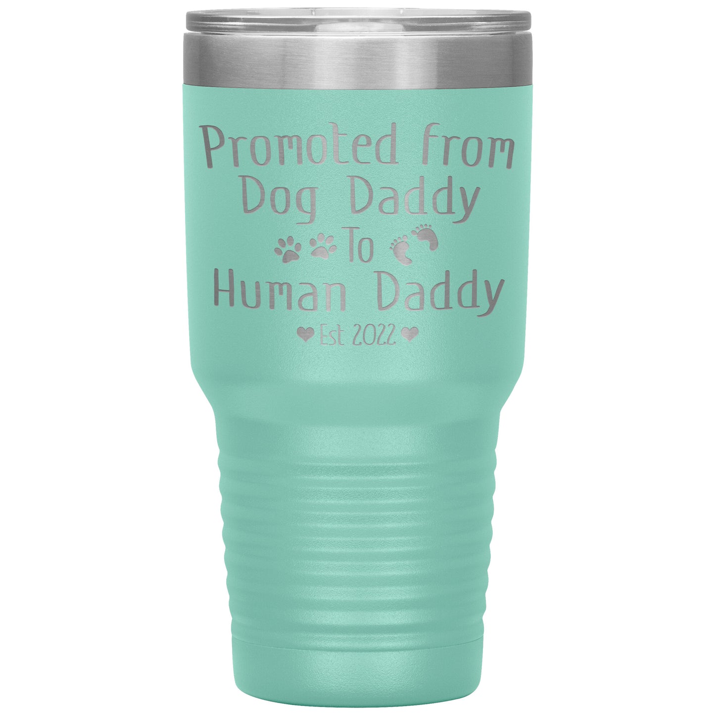 Promoted from Dog to Human Daddy Est 2022 Tumbler
