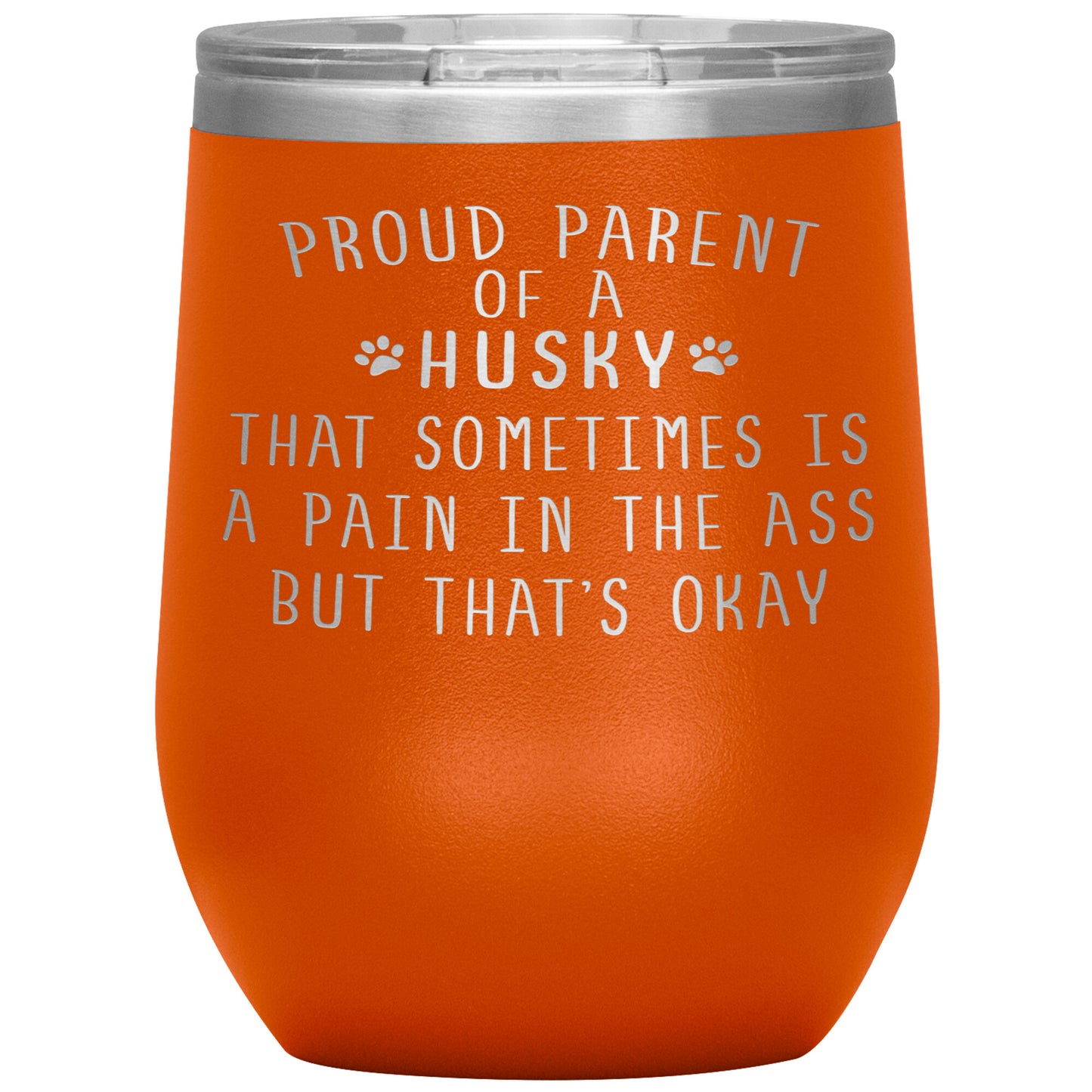 Proud Parent of a Husky Tumbler